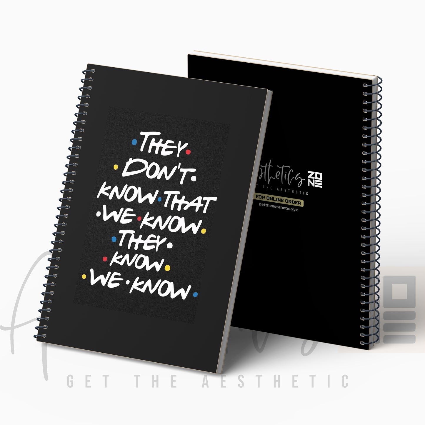 They Don’t Know That We Know – Friends Notepad