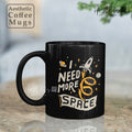 🪐 I Need More Space – Cosmic Mood Mug