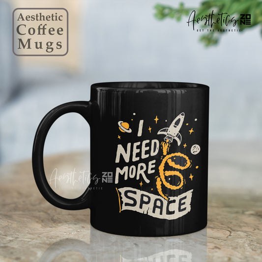 🪐 I Need More Space – Cosmic Mood Mug