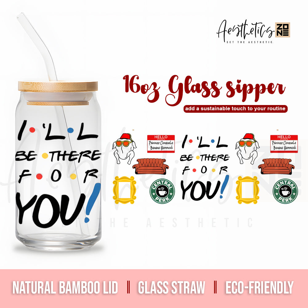 Iconic FRIENDS Quote Glass Can – I’ll Be There for You