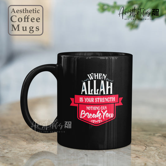 🕊️ When Allah Is Your Strength Mug – Unbreakable Faith in Every Sip