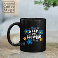 🌿 Keep On Growing Mug – Sip & Thrive Daily