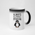 Always Be Yourself Penguin Mug